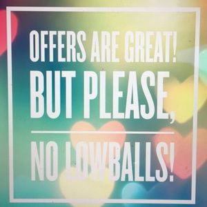 Please make an offer, but don’t lowball me